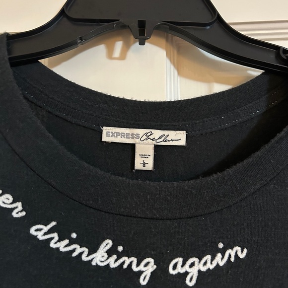 Express One Eleven “I’m Never Drinking Again” T-Shirt - Picture 2 of 5